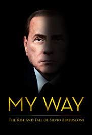 My way: the rise and fall of silvio berlusconi torrent 2017